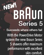 The New Braun Series 5 Shavers - With the PowerDrive Motor system the new Braun Series 5 shavers offer maximum performance with excellent skin comfort. 