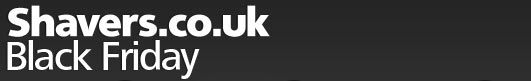 Black Friday, today at Shavers.co.uk