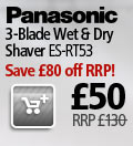 Panasonic 3-Blade Wet & Dry Shaver ES-RT53 now only £50