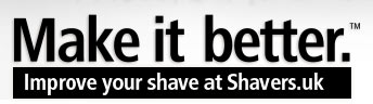 Make it better.™ Improve your shave at Shavers.UK